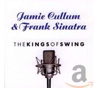 Cullum Jamie & Frank Sinatra - The Kings Of Swing