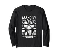 Culo Papá Smartass Hija Divertido Diciendo Amigos para La Vida Manga Larga