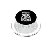 Culo Papá Smartass Hija Divertido Diciendo Amigos para La Vida PopSockets PopGrip para MagSafe