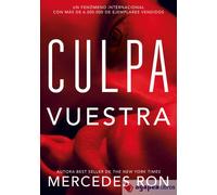 Culpa Vuestra (Culpables 4) (Montena)