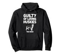 Culpable de amar a los perros husky demasiado lindo siberiano de Alaska Sudadera con Capucha