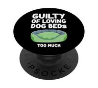 Culpable de amar las camas para perros demasiado durmiendo cómodo lindo cachorro PopSockets PopGrip Adhesivo