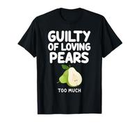 Culpable de amar Las Peras Demasiado Dulces Frutas de otoño Bartlett Camiseta