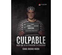 CULPABLE HASTA QUE NO SE DEMUESTRE LO CONTRARIO