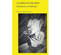 Culprits In The Mind: Perspectives on Pakistan