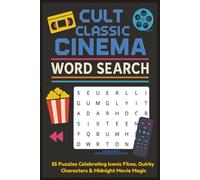 Cult Classic Cinema Word Search: 55 Puzzles Celebrating Iconic Films, Quirky Characters & Midnight Movie Magic | 6x9 inches, 110 pages
