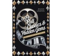 Cult Classics & Hidden Gems: The Underrated Films You Need to Watch