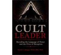 CULT LEADER: Decoding the Language of Power and the Price of Deception