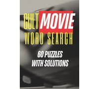 Cult Movie Word Search: 60 Puzzles with Solutions