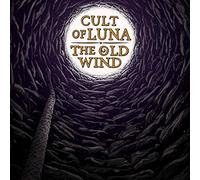 Cult of luna / the old wind - Raangest
