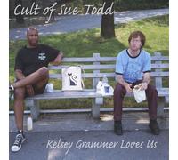 Cult of Sue Todd - Kelsey Grammer Loves Us