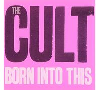 CULT,THE - Born Into This