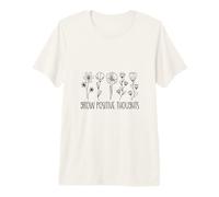Cultiva Pensamientos positivos - Jardineros - Flores Inspiradoras Camiseta Premium