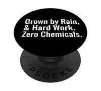 Cultivado por Rain Hard Work Zero Chemicals Organic Farmer PopSockets PopGrip Adhesivo