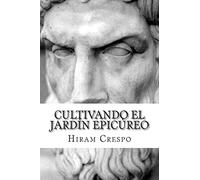 Cultivando el jardín epicúreo