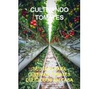 Cultivando Tomates (ebook)