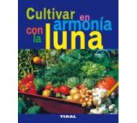Cultivar En Armonia Con La Luna