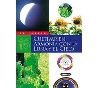 Cultivar En Armonia Con La Luna Y El Cielo