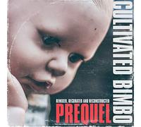 Cultivated Bimbo - Prequel (Lim.Ed.)