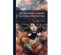 Cultivating a Cross-Cultural Disposition