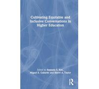 Cultivating Equitable and Inclusive Conversations in Higher Education