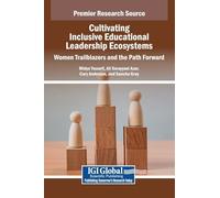 Cultivating Inclusive Educational Leadership Ecosystems: Women Trailblazers and the Path Forward