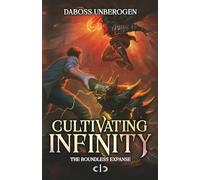 Cultivating Infinity: A LitRPG Adventure: 1 (The Boundless Expanse)