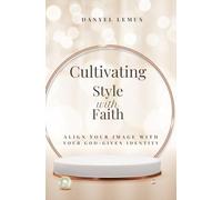 Cultivating Style with Faith: Align Your Image with Your God-Given Identity