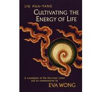 Cultivating the Energy of Life: A Translation of the Hui-Ming Ching and Its Commentaries