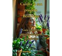 Cultive Seu BemEstar: Guia Completo de Jardinagem Terapêutica