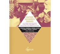 Cultiver des esprits engages: LA LITTÉRATIE POUR DÉVELOPPER LA VIE SOCIALE, ÉMOTIONNELLE ET INTELLECTUELLE DES ENFANTS DE 5 À 8 AN