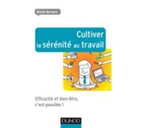 Cultiver La Sérénité Au Travail (ebook)