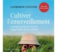 Cultiver Lémerveillement (audiolibro)