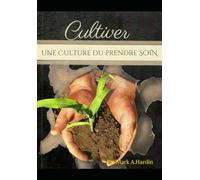 Cultiver une Culture du Prendre Soin