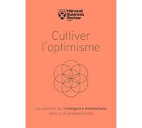 Cultivez l'optimisme: Les bienfaits de l'intelligence émotionnelle dans la vie professionnelle