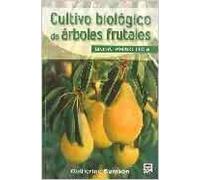 Cultivo Biológico de Árboles Frutales. Guía de Campo