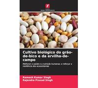 Cultivo biológico do grão-de-bico e da ervilha-de-campo: Melhorar a saúde e a nutrição humanas; e reforçar a resiliência dos ecossistemas