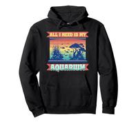 cultivo de corales All I Need Is My Aquarium Sudadera con Capucha