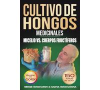Cultivo de hongos medicinales: Micelio vs. Cuerpos fructíferos Guía paso a paso para cultivar hongos funcionales en casa