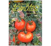 CULTIVO DE TOMATES (GUÍAS DEL NATURALISTA-HORTICULTURA)