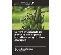 Cultivo intercalado de plátanos con algunas hortalizas en agricultura ecológica