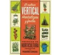 Cultivo Vertical. Hortalizas Y Frutas