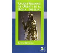CULTOS Y RELIGIONES DE ORIENTE EN LA ROMA IMPERIAL