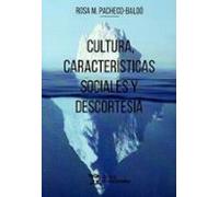 Cultura Características Sociales Y Descortesía
