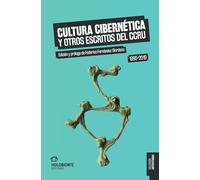 CULTURA CIBERNETICA Y OTROS ESCRITOS DEL CCRU (ANTEFUTUROS)