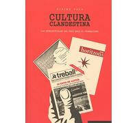 Cultura clandestina: Los intelectuales del PSUC bajo el franquismo (COMARES HISTORIA)
