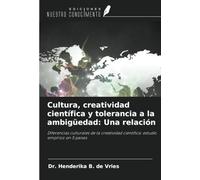 Cultura, creatividad científica y tolerancia a la ambigüedad: Una relación: Diferencias culturales de la creatividad científica: estudio empírico en 5 países