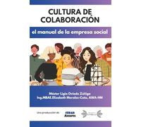 CULTURA DE COLABORACIÓN: el manual de la empresa social: 5 (SOLIDARISMO: del dicho al HECHO)