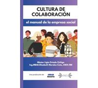 CULTURA DE COLABORACIÓN: el manual de la empresa social (SOLIDARISMO: del dicho al HECHO)