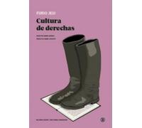 CULTURA DE DERECHAS: 1 (Serie General Universitaria)